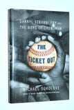The Ticket Out: Darryl Strawberry and The Boys of Crenshaw by Michael Sokolove (2004)
