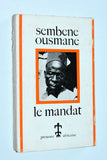 [Sembene Ousmane] Vehi-Ciosane ou Blanche Génèse suivi du Mandat. (1965)