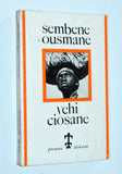 [Sembene Ousmane] Vehi-Ciosane ou Blanche Génèse suivi du Mandat. (1965)