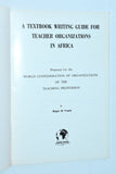 A Textbook Writing Guide for Teacher Organizations in Africa (1968) by Biagio Di Venuti