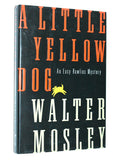 Walter Mosley- A LITTLE YELLOW DOG (1996) Hardcover- SIGNED COPY